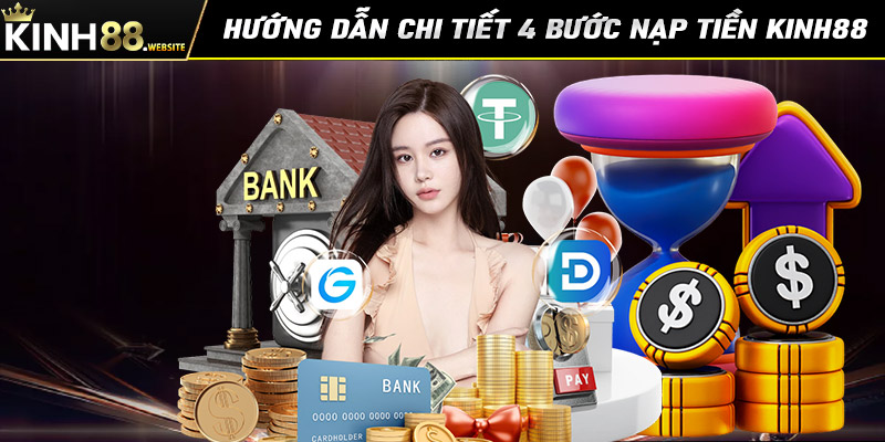 Hướng dẫn nạp tiền kinh88 thông qua 4 bước đơn giản