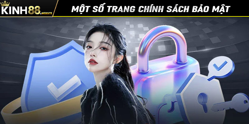 Giới thiệu một số chính sách bảo mật đang được nhà cái Kinh88 áp dụng